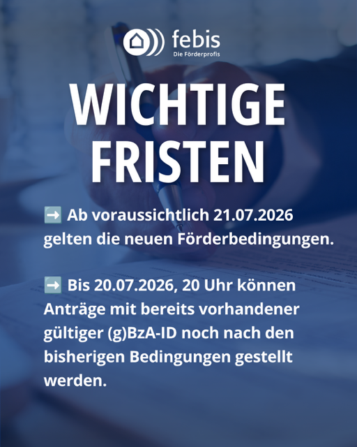 Sie wichtigste Frist ist der 21. Juli 2026 - dann sollen die neuen Förderkonditionen in Kraft treten - im Hintergrund Symbolisiert eine Hand mit Stift die se wichtige Notiz